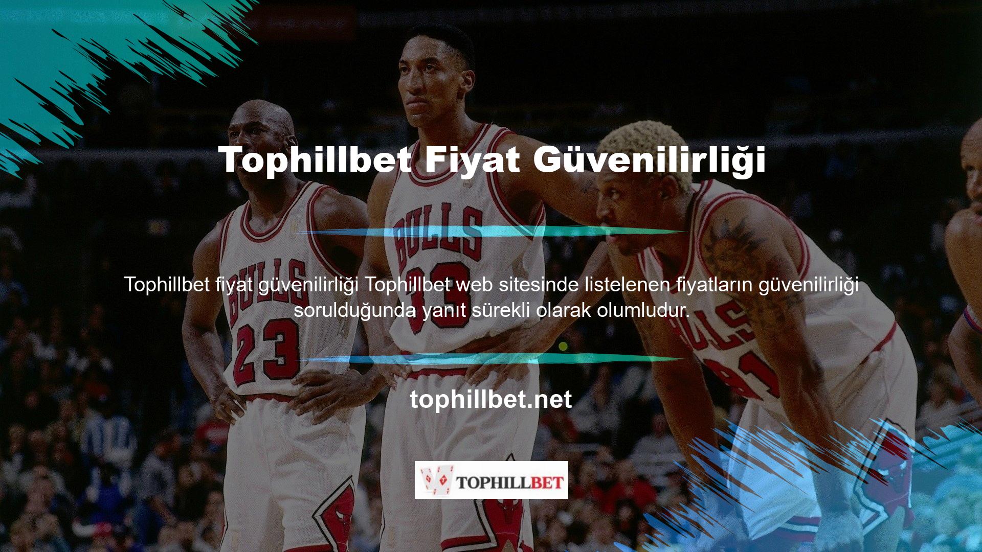 Tophillbet ödeme yapılması sorulduğunda yanıt olumluydu